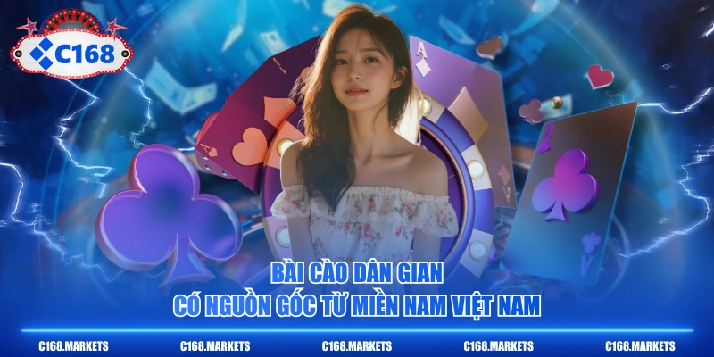 Bài cào dân gian có nguồn gốc từ miền Nam Việt Nam