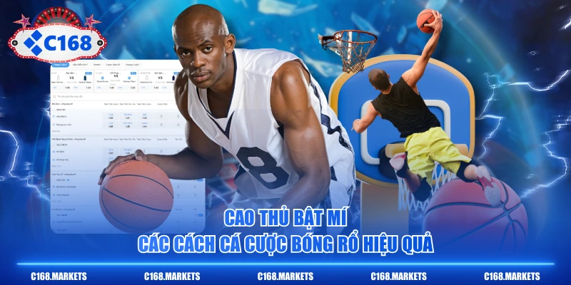 Cao thủ bật mí các cách cá cược bóng rổ hiệu quả