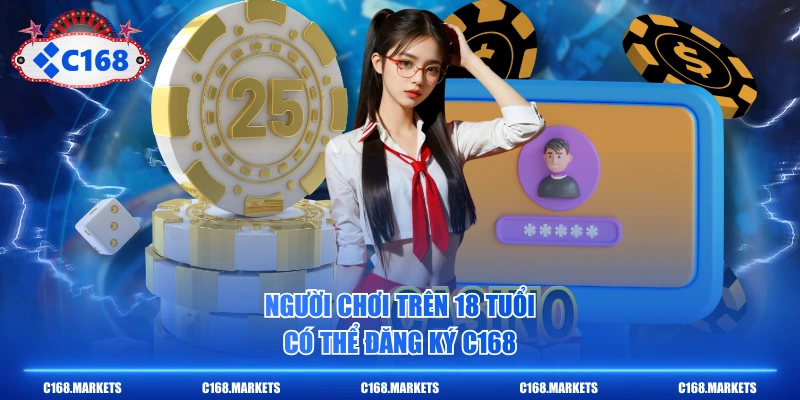 Người chơi trên 18 tuổi có thể đăng ký C168