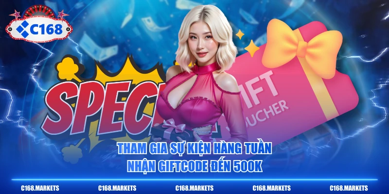 Tham gia sự kiện hàng tuần nhận giftcode đến 500K