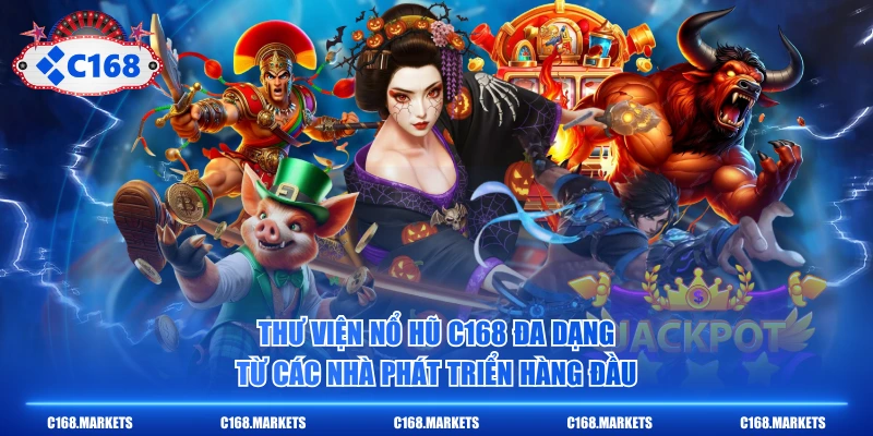 Nổ Hũ C168 - Kho 300+ Game Slot Sở Hữu Jackpot 5 Tỷ VNĐ 1 Thư viện Nổ Hũ C168 đa dạng từ các nhà phát triển hàng đầu