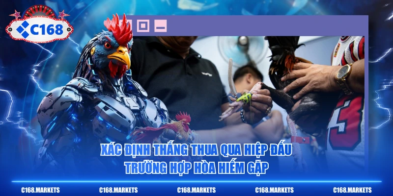 Xác định thắng thua qua hiệp đấu, trường hợp hòa hiếm gặp